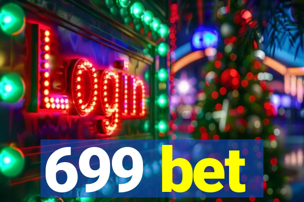 699 bet